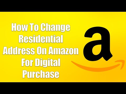How To Change Residential Address On Amazon For Digital Purchase